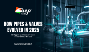 Pipes and Valves Industry